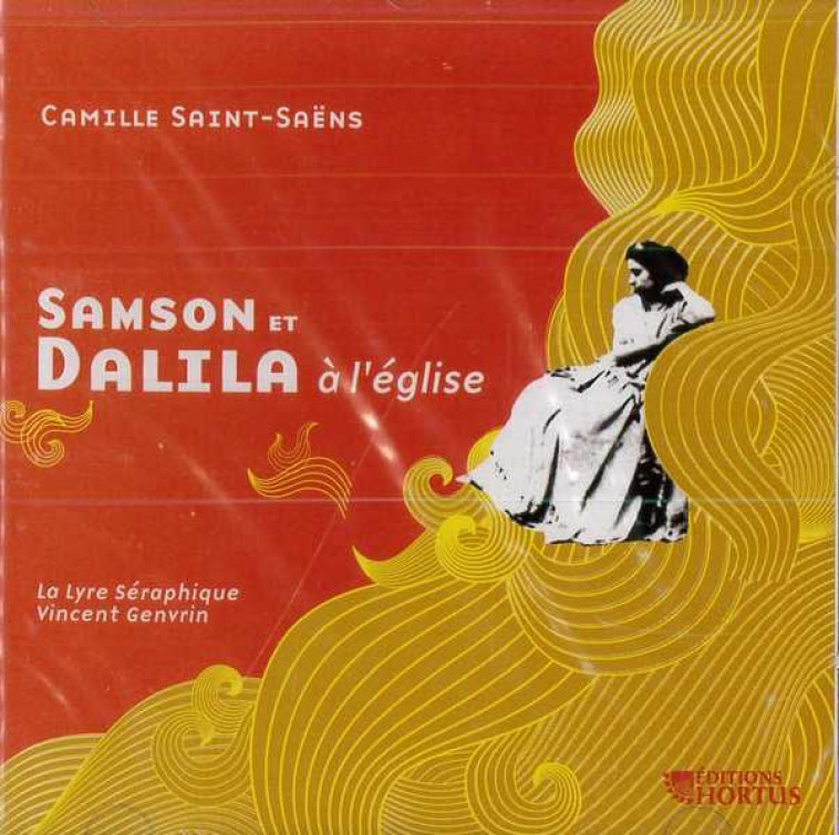 CD - Samson et Dalila a l'église - Camille SAINT SAENS - HORTUS