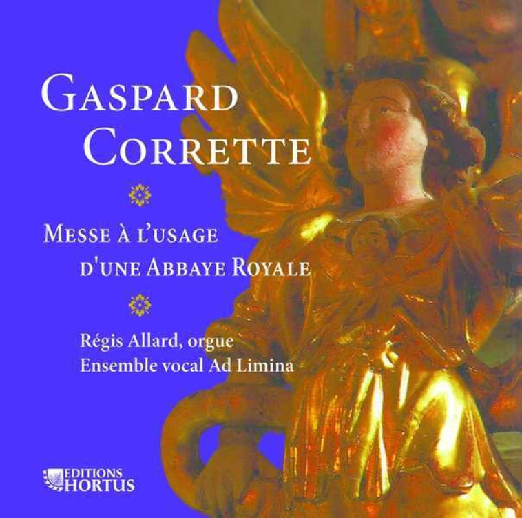 Messe à l'usage d'une Abbaye Royale  - CD - CORRETTE G - HORTUS