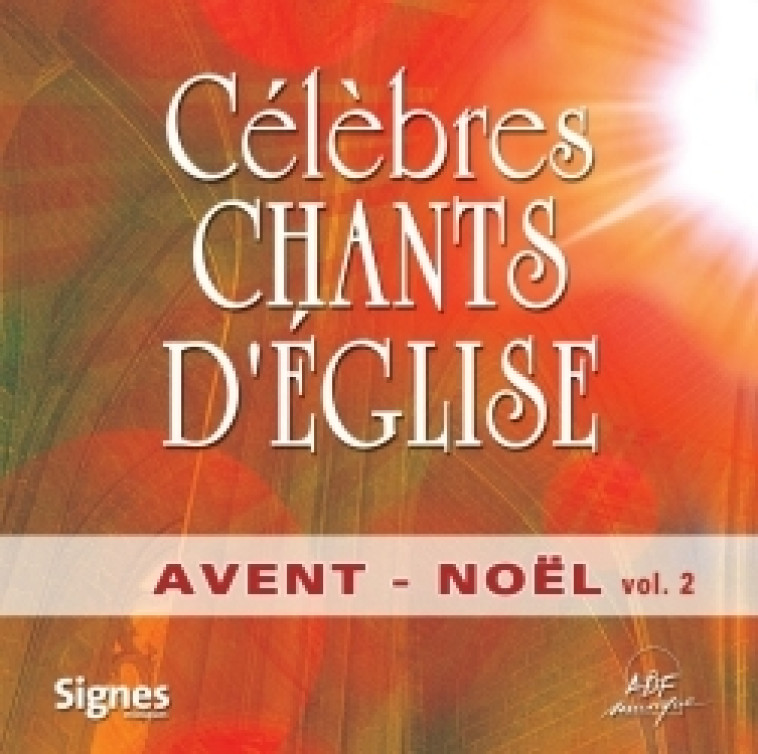 Célèbres chants d'Église Avent - Noël Vol. 2 -   - ADF MUSIQUE