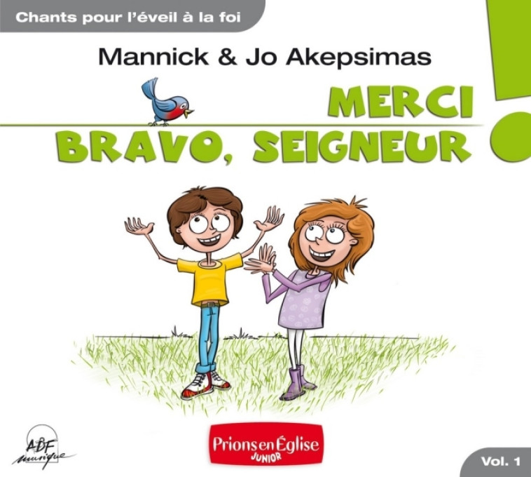 Merci, bravo, Seigneur ! - Jo Akepsimas, Mannick Mannick - ADF MUSIQUE