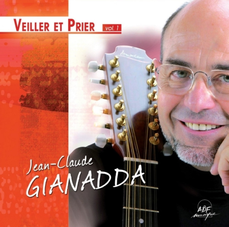 Veiller et Prier Vol. 1 - Jean-Claude Gianadda - ADF MUSIQUE