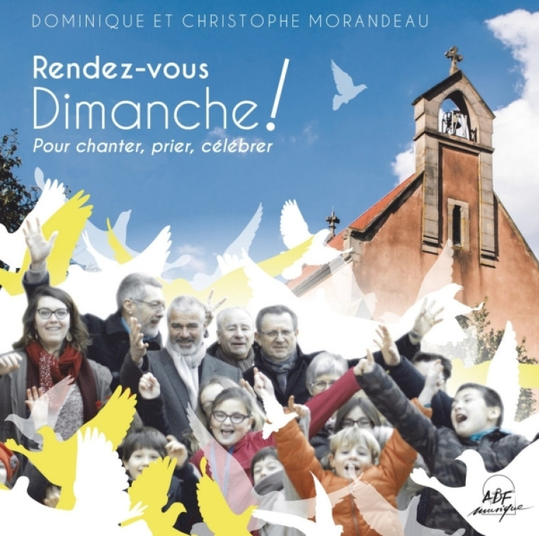 Rendez-vous Dimanche ! - Christophe Morandeau, Dominique Morandeau - ADF MUSIQUE