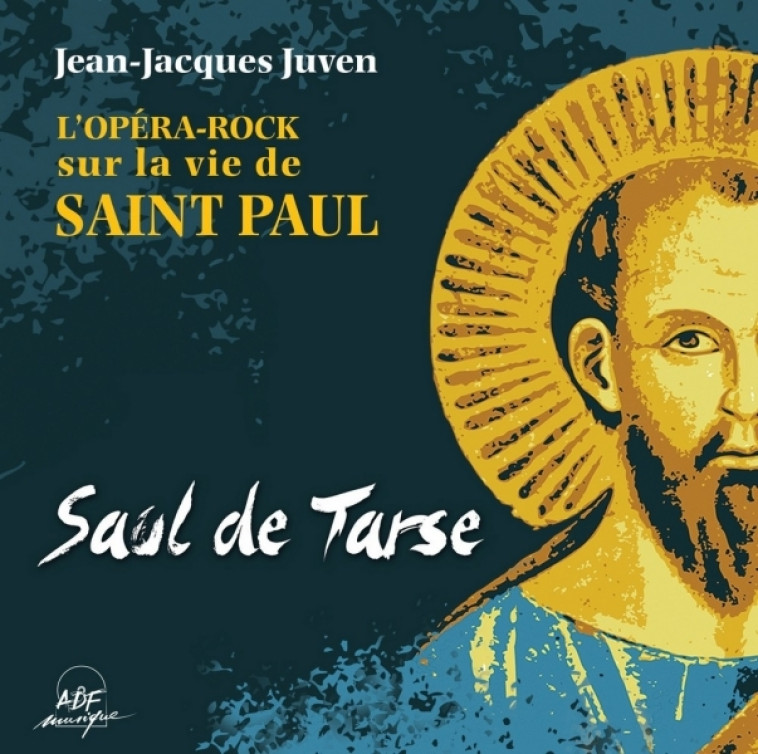 Saül de Tarse - Jean-Jacques Juven - ADF MUSIQUE