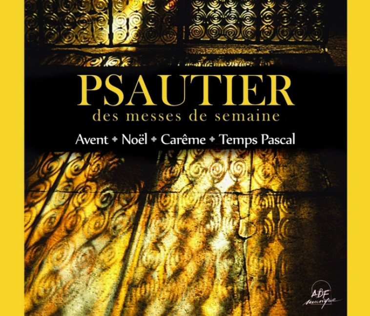 Psautier des messes de semaine : Avent - Noël - Carême - Temps Pascal - Jean-Paul Lécot,   - ADF MUSIQUE