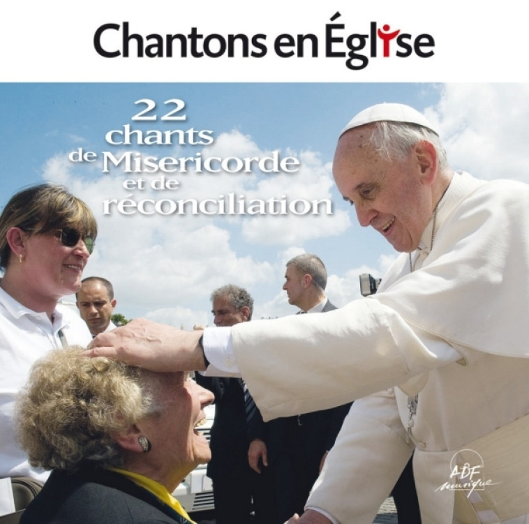 Chantons en Église - 22 chants de miséricorde et de réconciliation -   - ADF MUSIQUE