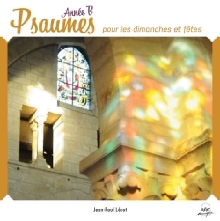 Psaumes pour les dimanches et fêtes : Année B - Jean-Paul Lécot,   - ADF MUSIQUE