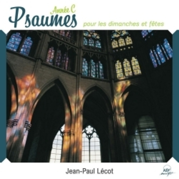 Psaumes pour les dimanches et fêtes, année C - Jean-Paul Lécot,   - ADF MUSIQUE