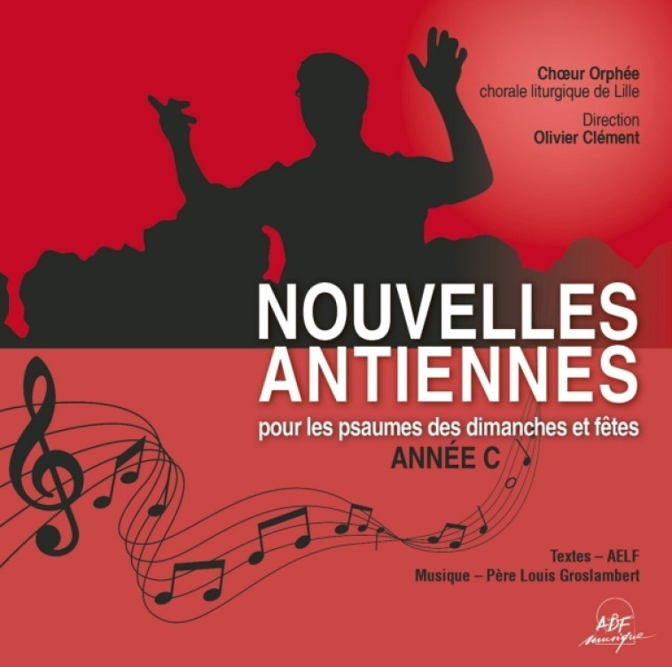 Nouvelles antiennes pour les psaumes des dimanches et fêtes : Année C - Louis Groslambert,   - ADF MUSIQUE