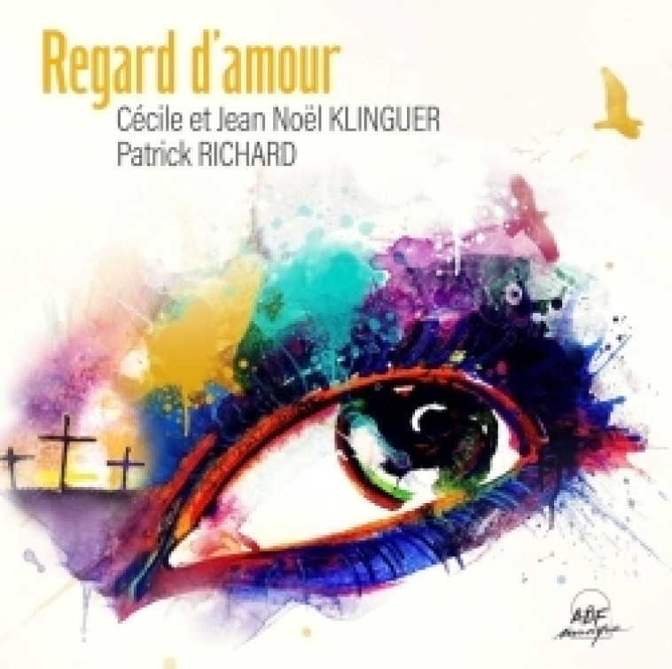 Regard d'amour - Patrick Richard, Cécile Klinguer, Jean-Noël Klinguer - ADF MUSIQUE