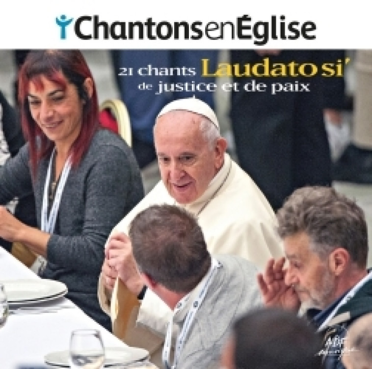 Chantons en Église - Laudato si' - 21 chants de justice et de paix -   - ADF MUSIQUE