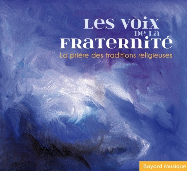 Les voix de la fraternité -   - BAYARD MUSIQUE