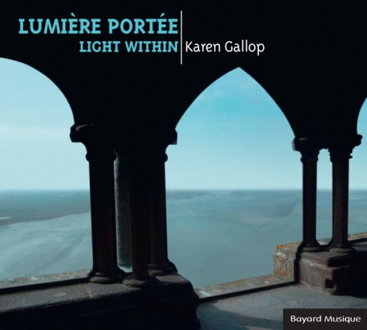 Lumière portée - Karen Gallop - BAYARD MUSIQUE