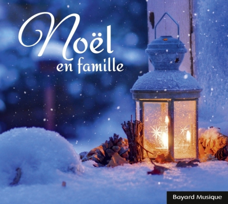 Noël en famille -   - BAYARD MUSIQUE