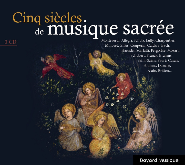 Cinq siècles de musique sacrée -   - BAYARD MUSIQUE