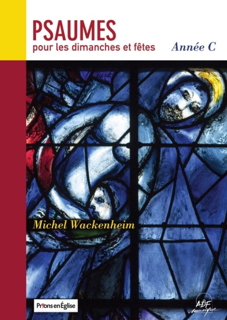 Psaumes pour les dimanches et fêtes : Année C - Michel Wackenheim - ADF MUSIQUE