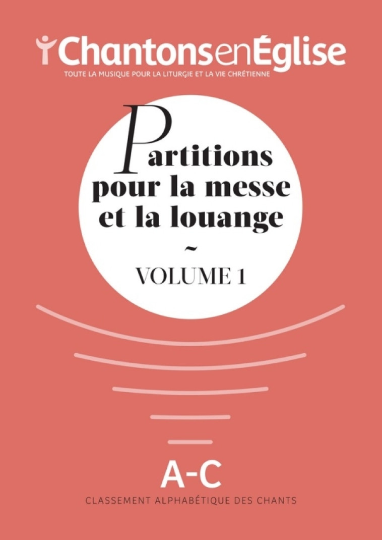 Chantons en Église : Partitions pour la messe et la louange Vol. 1 -   - ADF MUSIQUE