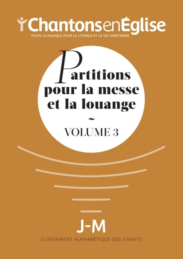 Chantons en Église : Partitions pour la messe et la louange Vol. 3 -   - ADF MUSIQUE