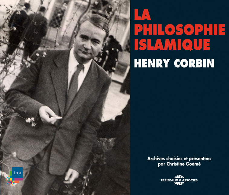 LA PHILOSOPHIE ISLAMIQUE PAR HENRY CORBIN -  HENRY CORBIN - FREMEAUX