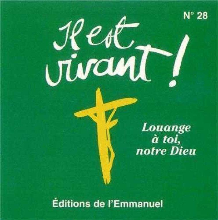 CD Il est vivant ! Louange a Toi, Notre Dieu - CD 28 - XXX - EMMANUEL