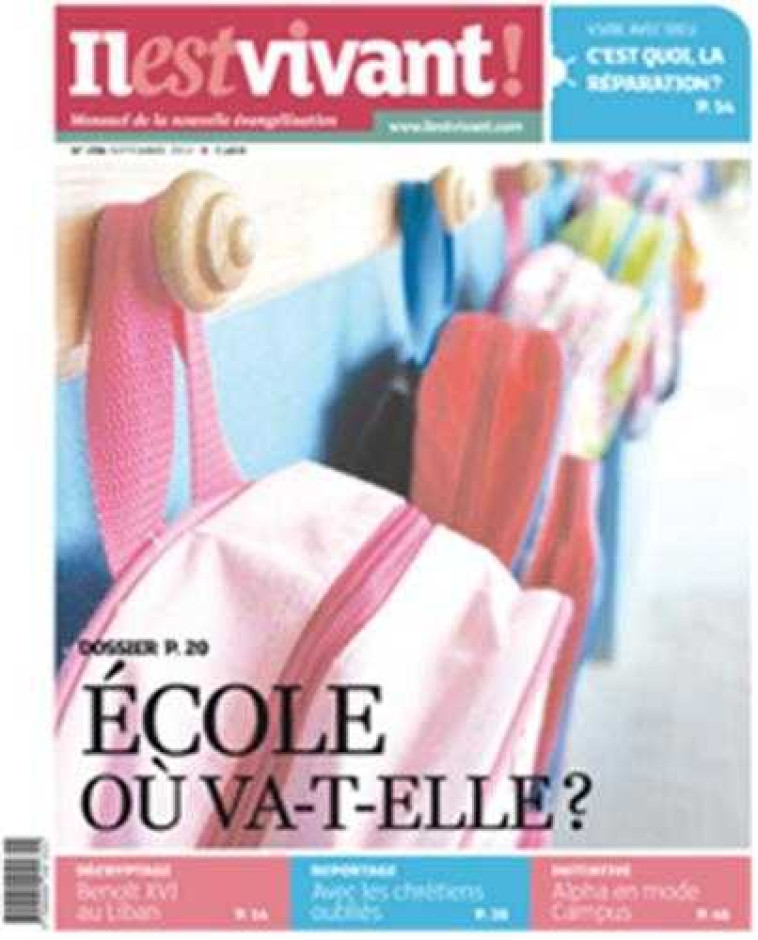 N°296 - Il est vivant Nouvelle formule - Septembre 2012 - Ecole où va-t-elle ? -  Collectif - IL EST VIVANT