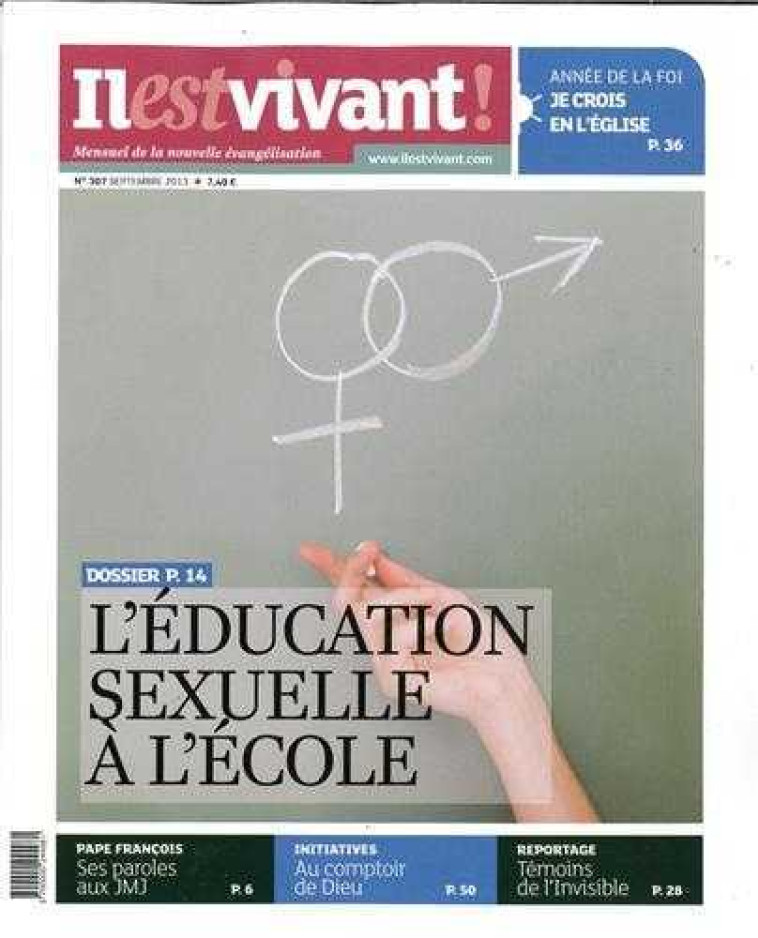 N°307 - Il est vivant Nouvelle formule - Septembre 2013 - L'éducation sexuelle à l'école -  Collectif - IL EST VIVANT