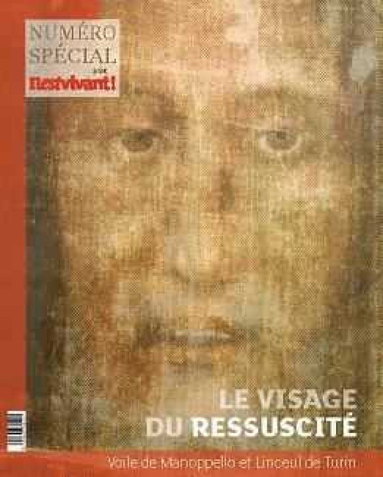 N°332 -  Il est Vivant Juillet/Août/Septembre 2016 - Le visage du ressuscité -  Collectif - IL EST VIVANT