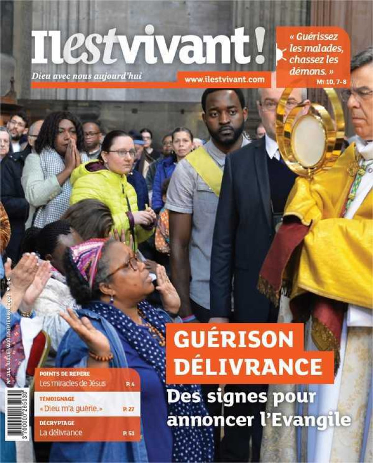 N°344 - Guérison délivrance -  Juillet-Août-Septembre 2019 -  IL EST VIVANT - IL EST VIVANT