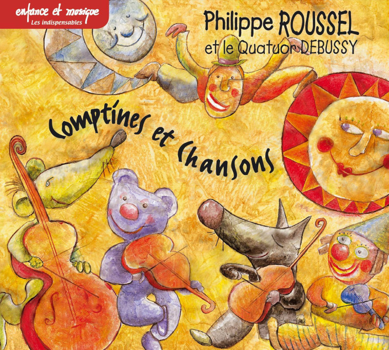 CHANSONS ET COMPTINES QUATUOR DEBUSSY - Enfance et Musique - Philippe ROUSSEL - ENFANCE MUSIQUE