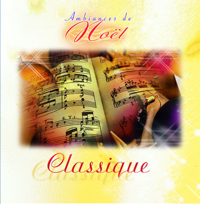 CLASSIQUE - AMBIANCES DE NOEL - CD -  - PAUL SEPHORA