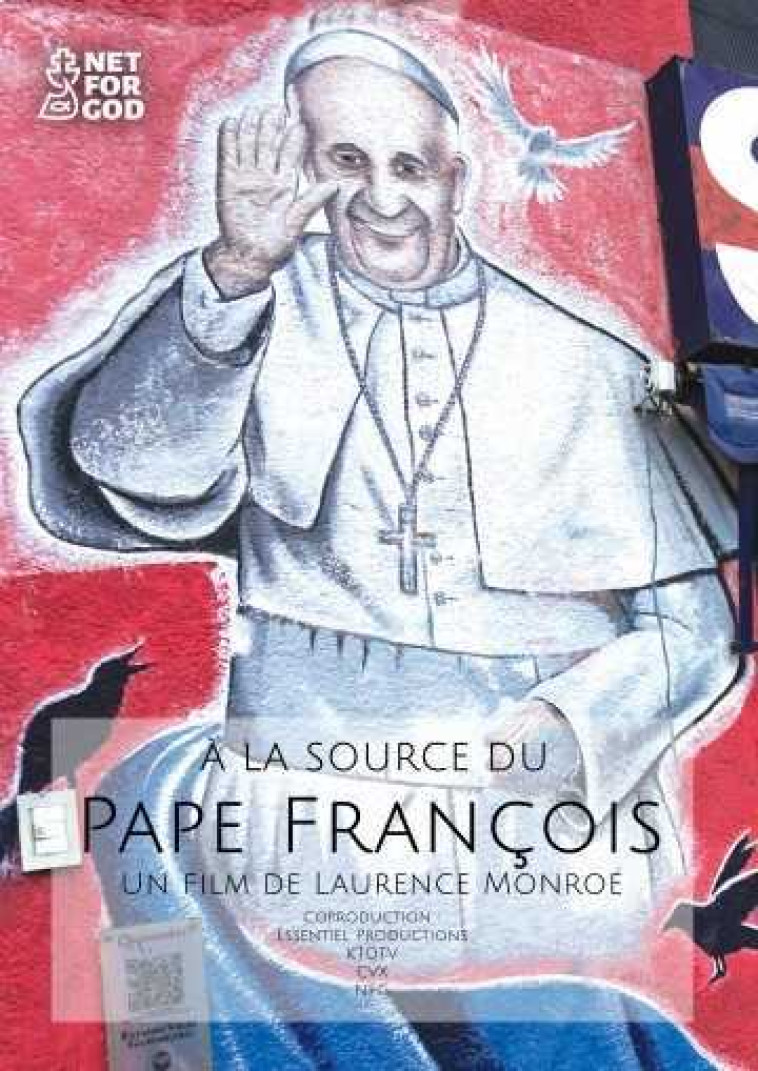 A la source du pape François - DVD - Laurence MONROE - NET FOR GOD