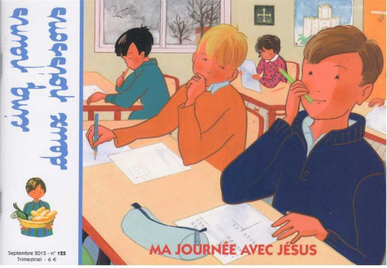 Cinq pains deux poissons 125 - Ma journée avec Jésus -  Collectif, Marie-France BAURES - AMIS VIANNEY