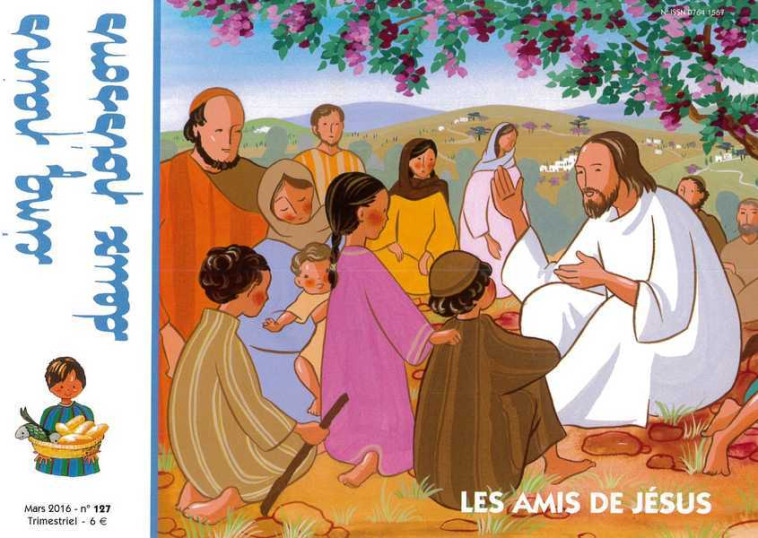 Cinq pains deux poissons 127 - Les amis de Jésus - Marie-France BAURES - AMIS VIANNEY