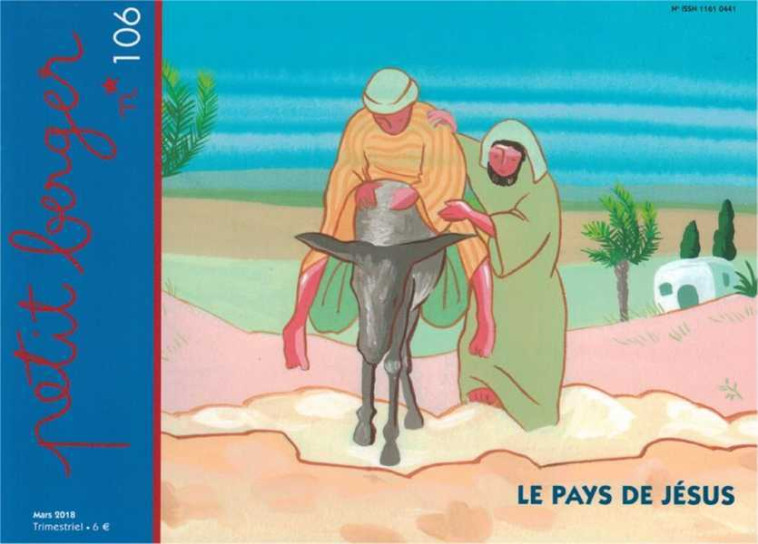 Petit berger 106 - Le pays de Jésus Mars 2018 - Bruno THEVENIN, Marie-France BAURES - AMIS VIANNEY