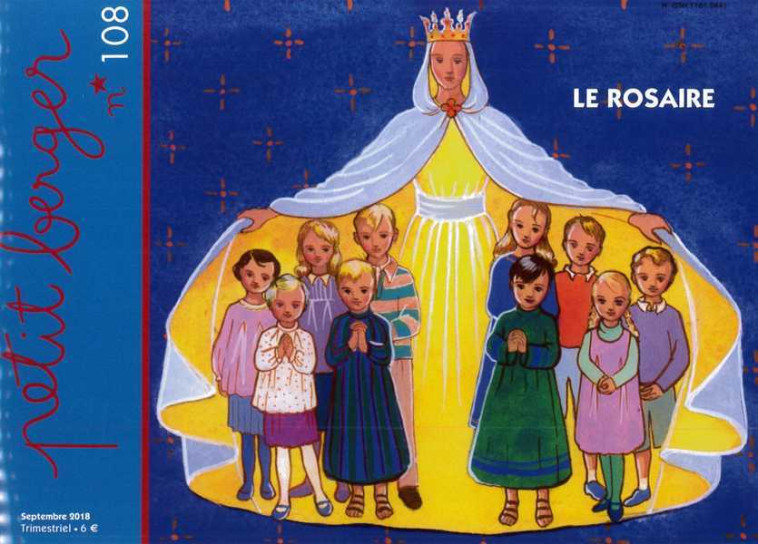 Petit berger 108 - Le Rosaire - Septembre 2018 - Bruno THEVENIN, Marie-France BAURES - AMIS VIANNEY