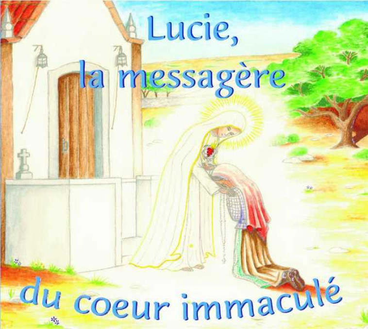 Lucie, la messagère du Coeur Immaculé - CD - Bérengère FLAMENT - FATIMA