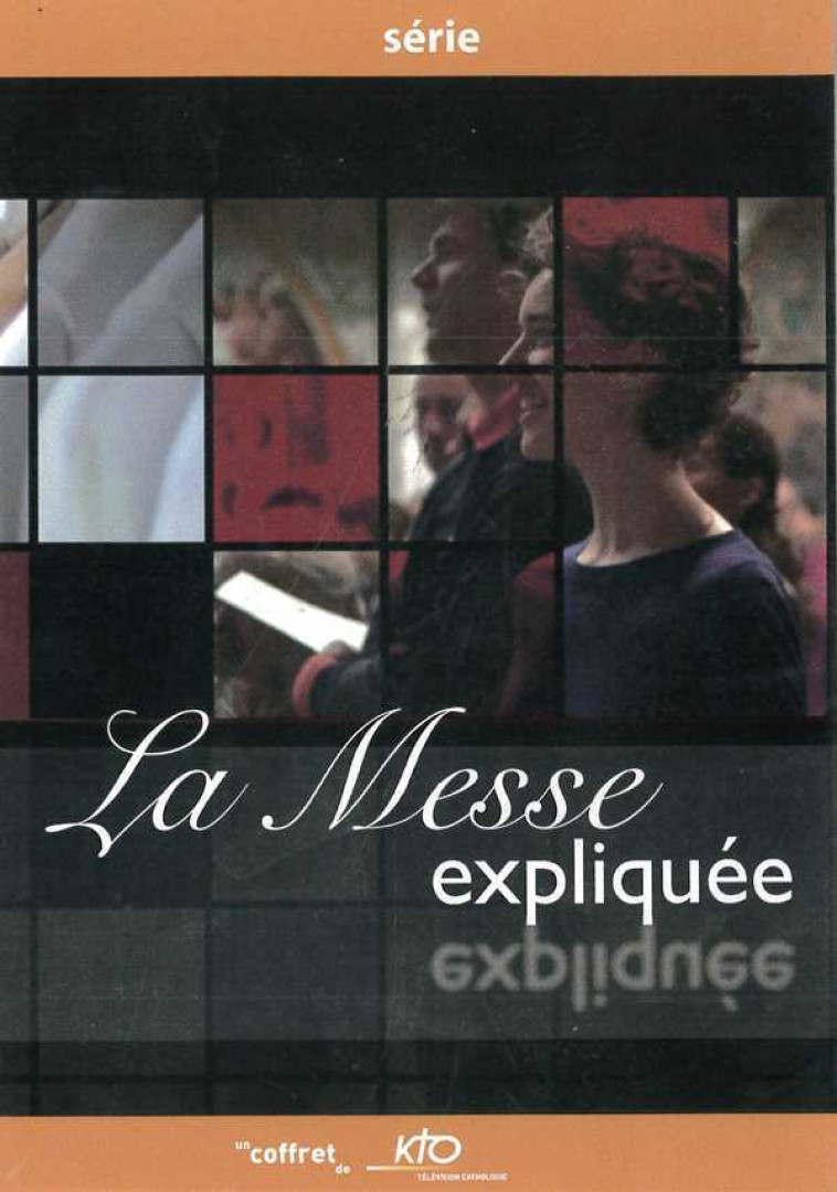 La Messe expliquée - DVD -  KTO - KTO