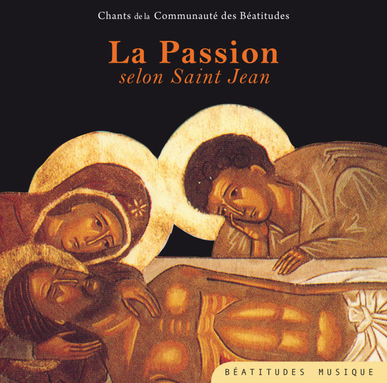 La Passion selon Saint Jean – CD -   - BEATITUDES