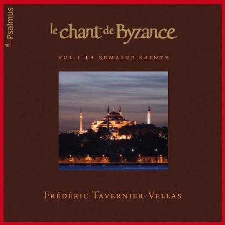 Le chant de Byzance - Volume 1 la semaine Sainte -  - PSALMUS