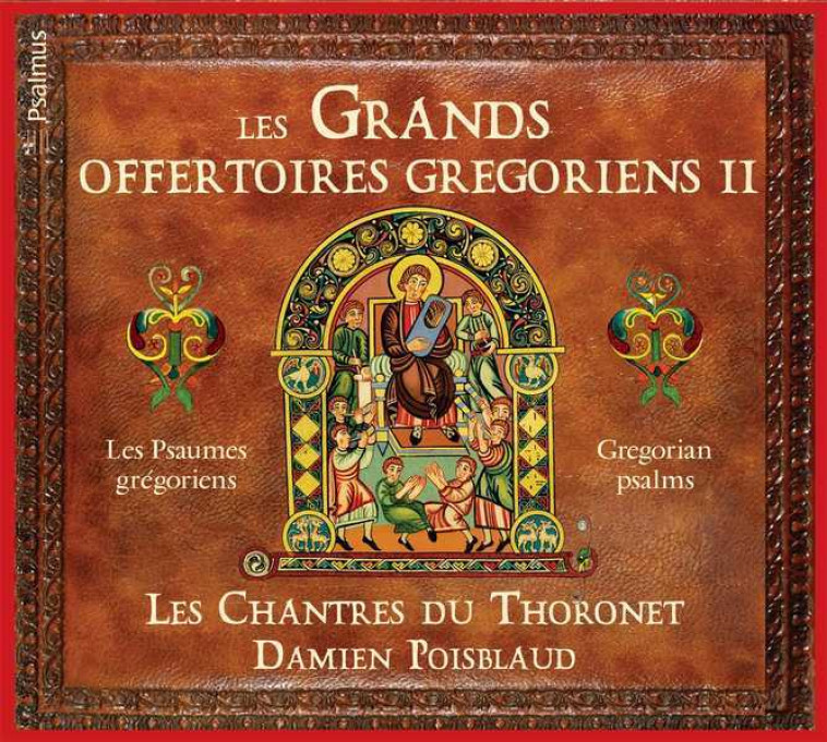 Les Grands offertoires grégoriens II -  Les Chantres du Thoronet, Damien POISBLAUD - PSALMUS