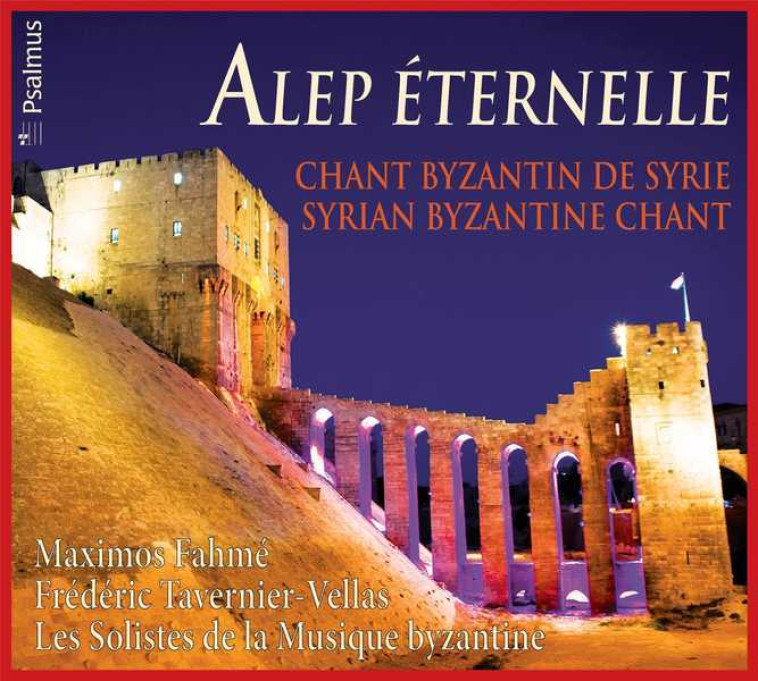 Alep éternelle - CD - MAXIMOS FAHME, Frédéric TAVERNIER  - PSALMUS