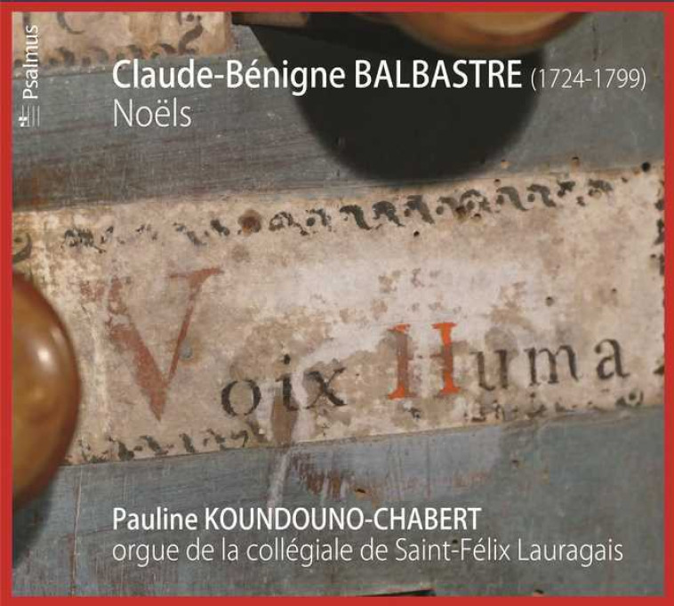 Claude-Bénigne BALBASTRE (1724-1799) : Noëls - CD - CLaude-Bénigne BALBASTRE, Pauline Koundouno-Chabert - PSALMUS