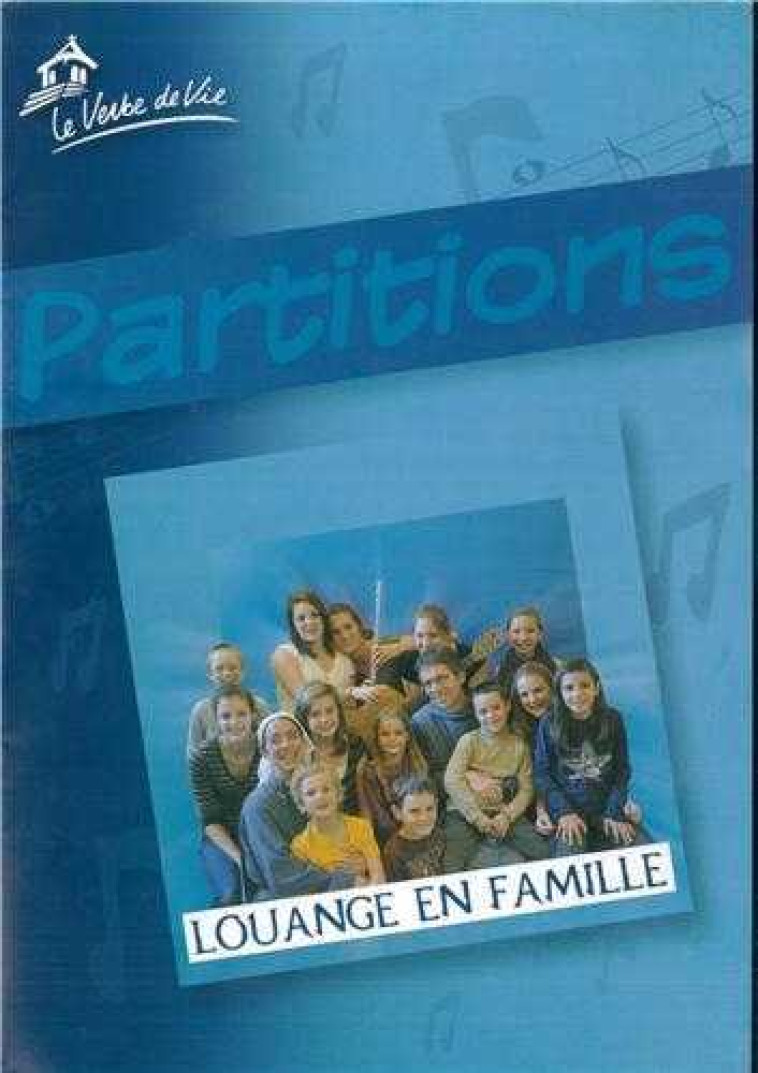 Louange en famille - Partitions du CD - VERBE DE VIE - VERBE DE VIE