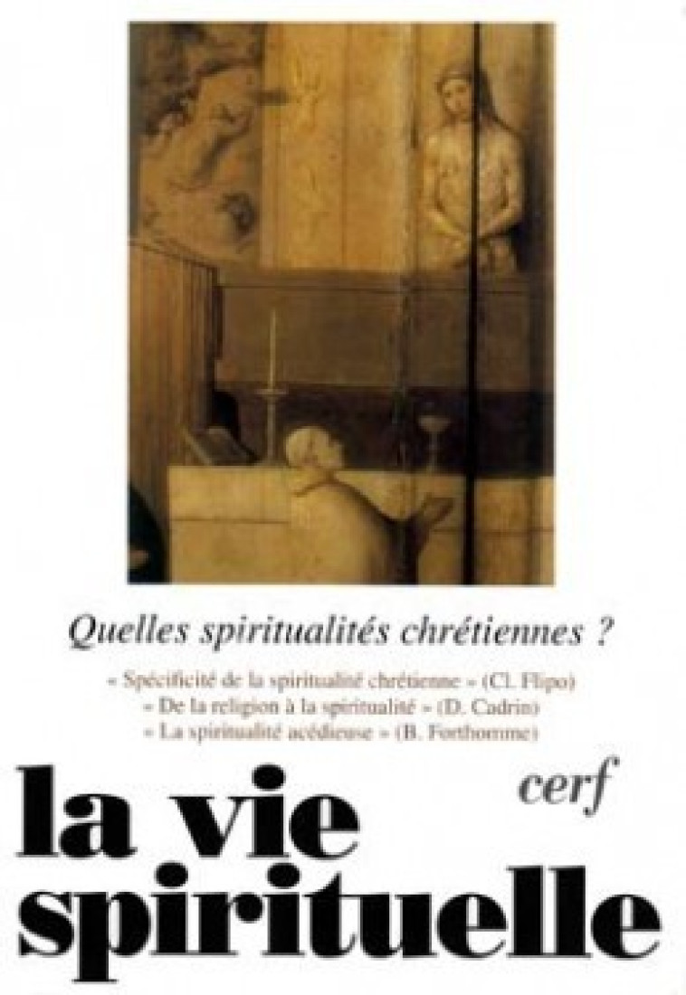 La Vie Spirituelle numéro 749 Quelles spiritualités chrétiennes ? - Collectif Collectif - CERF