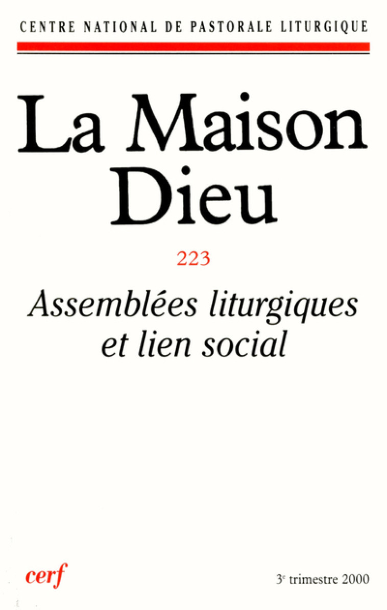 MAISON-DIEU 223 - ASSEMBLÉES LITURGIQUES ET LIEN SOCIAL - Collectif SNPLS Collectif SNPLS,  Collectif snpls - CERF