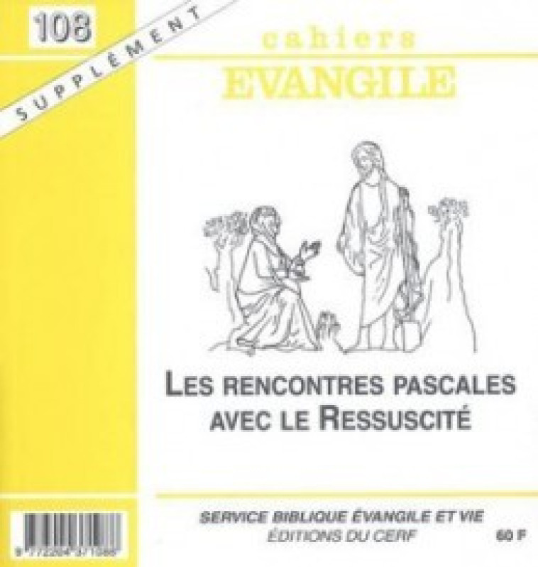 SCE-108 RENCONTRES PASCALES - Collectif Cahiers évangiles Collectif Cahiers évangiles,  Col cahiers evang.,  Collectif Cahiers évangiles,  COL CAHIERS EVANGILE - CERF