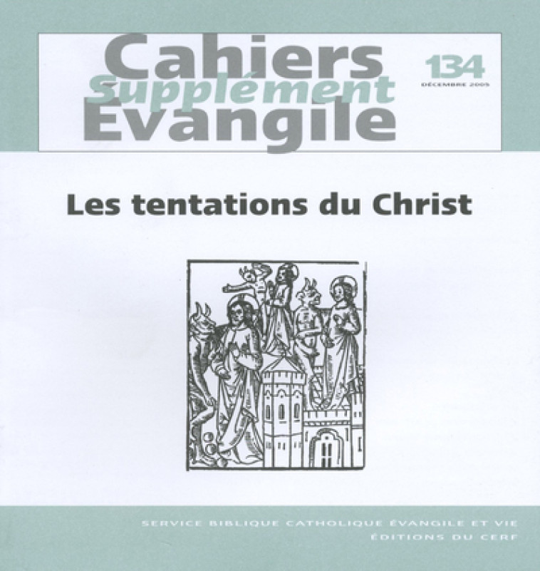 LES SCE-134 TENTATIONS DU CHRIST - Collectif Cahiers évangiles Collectif Cahiers évangiles,  Col cahiers evang.,  Collectif Cahiers évangiles,  COL CAHIERS EVANGILE - CERF