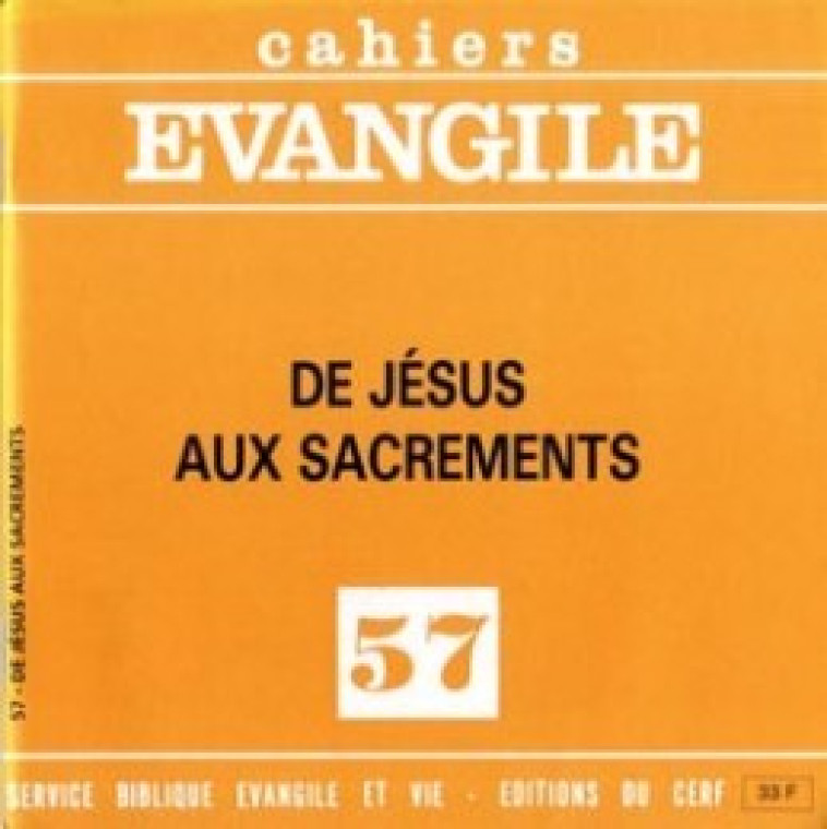 CE-57. DE JÉSUS AUX SACREMENTS - Jacques Guillet,  guillet jacques - CERF