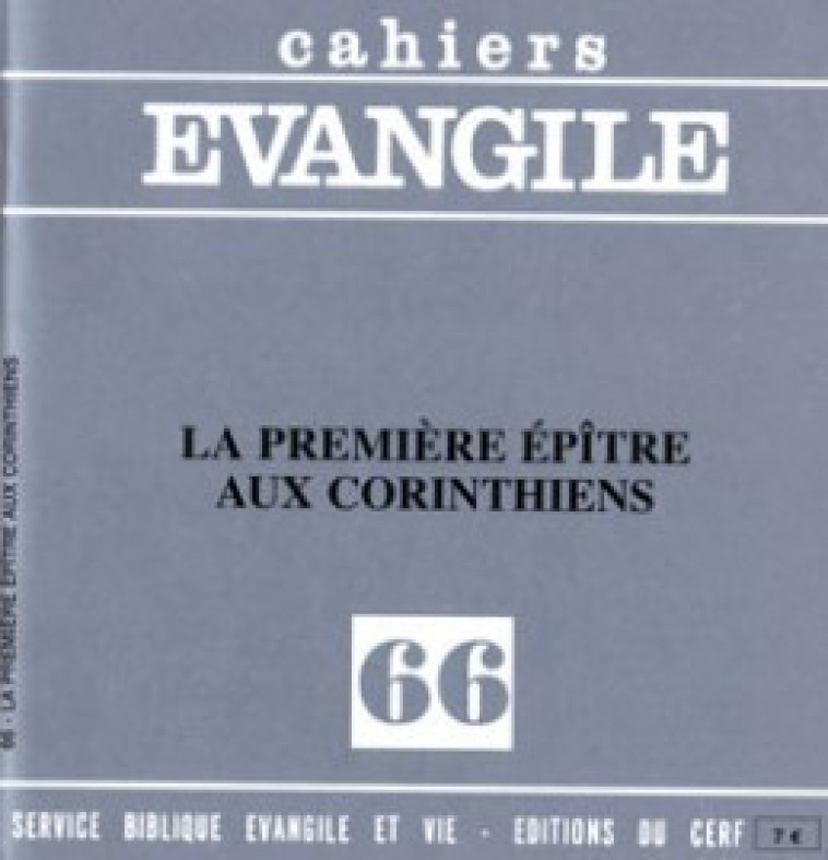 CAHIERS EVANGILE NUMERO 66 LA PREMIERE EPITRE AUXCORINTHIENS - Maurice Carrez,  CARREZ MAURICE - CERF