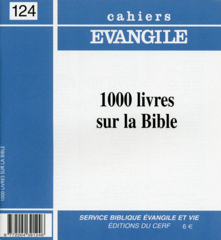 CE-124. 1000 LIVRES SUR LA BIBLE - Collectif Cahiers évangiles Collectif Cahiers évangiles,  Col cahiers evang.,  Collectif Cahiers évangiles,  COL CAHIERS EVANGILE - CERF