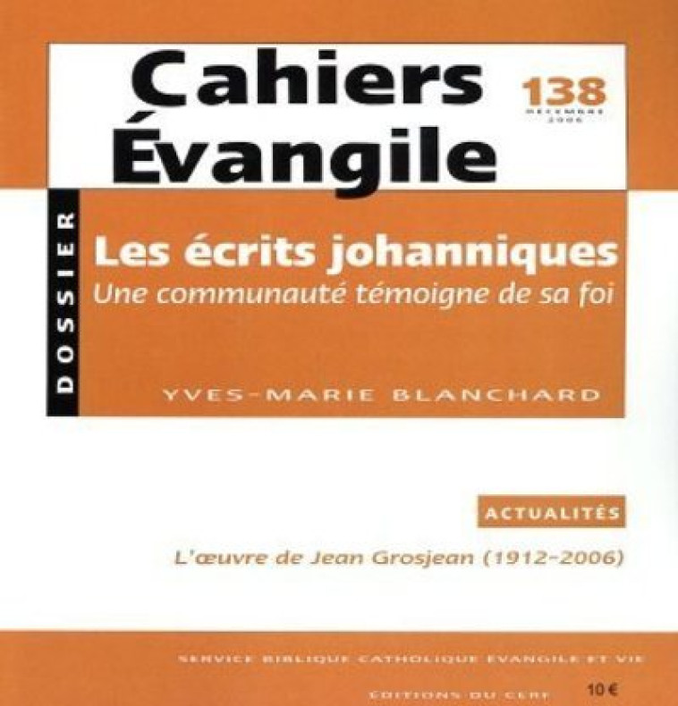 CE-138. LES ECRITS JOHANNIQUES - Yves-Marie Blanchard,  BLANCHARD YVES-MARIE - CERF